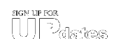 Sign up for UPdate